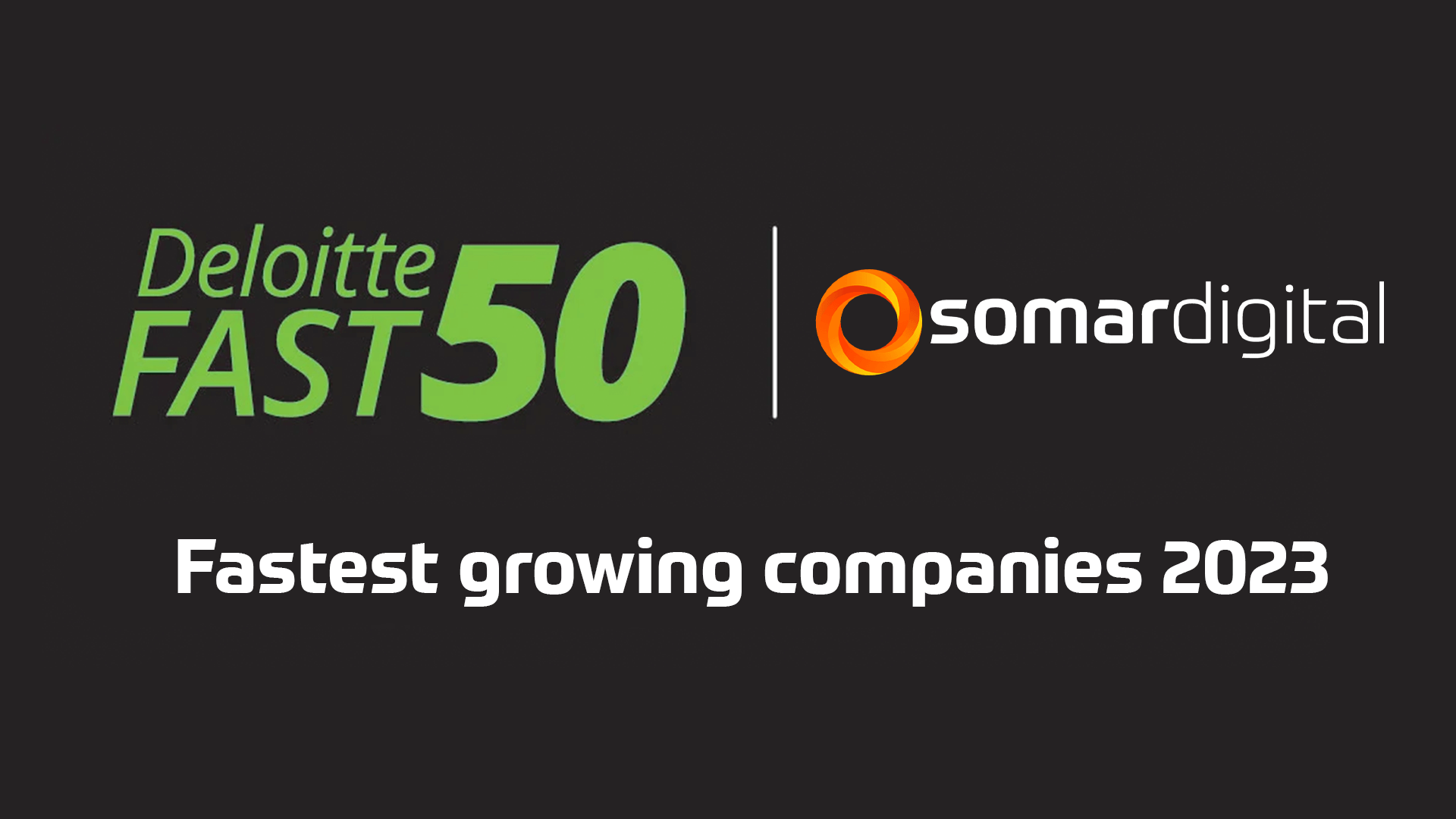 Somar Digital Recognised in Deloitte's 2023 Fast 50 Awards, Showcasing Exceptional Growth in the New Zealand Tech Sector